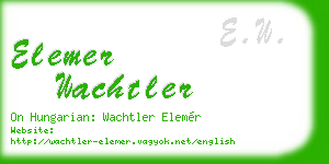 elemer wachtler business card